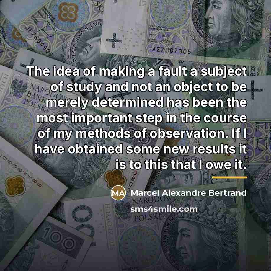 “The idea of making a fault a subject of study…” quote by Marcel Alexandre Bertrand