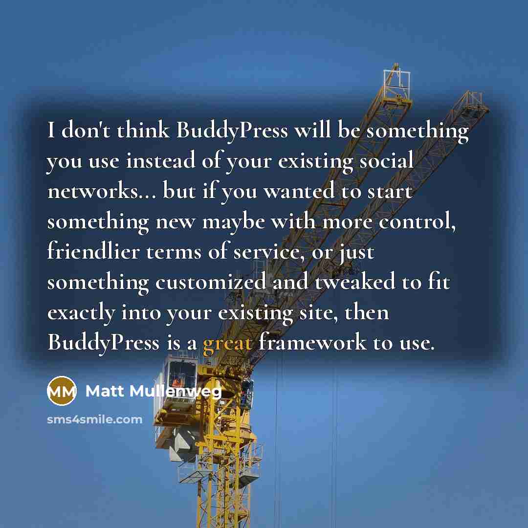 “I don't think BuddyPress will be something you use instead…” quote by Matt Mullenweg