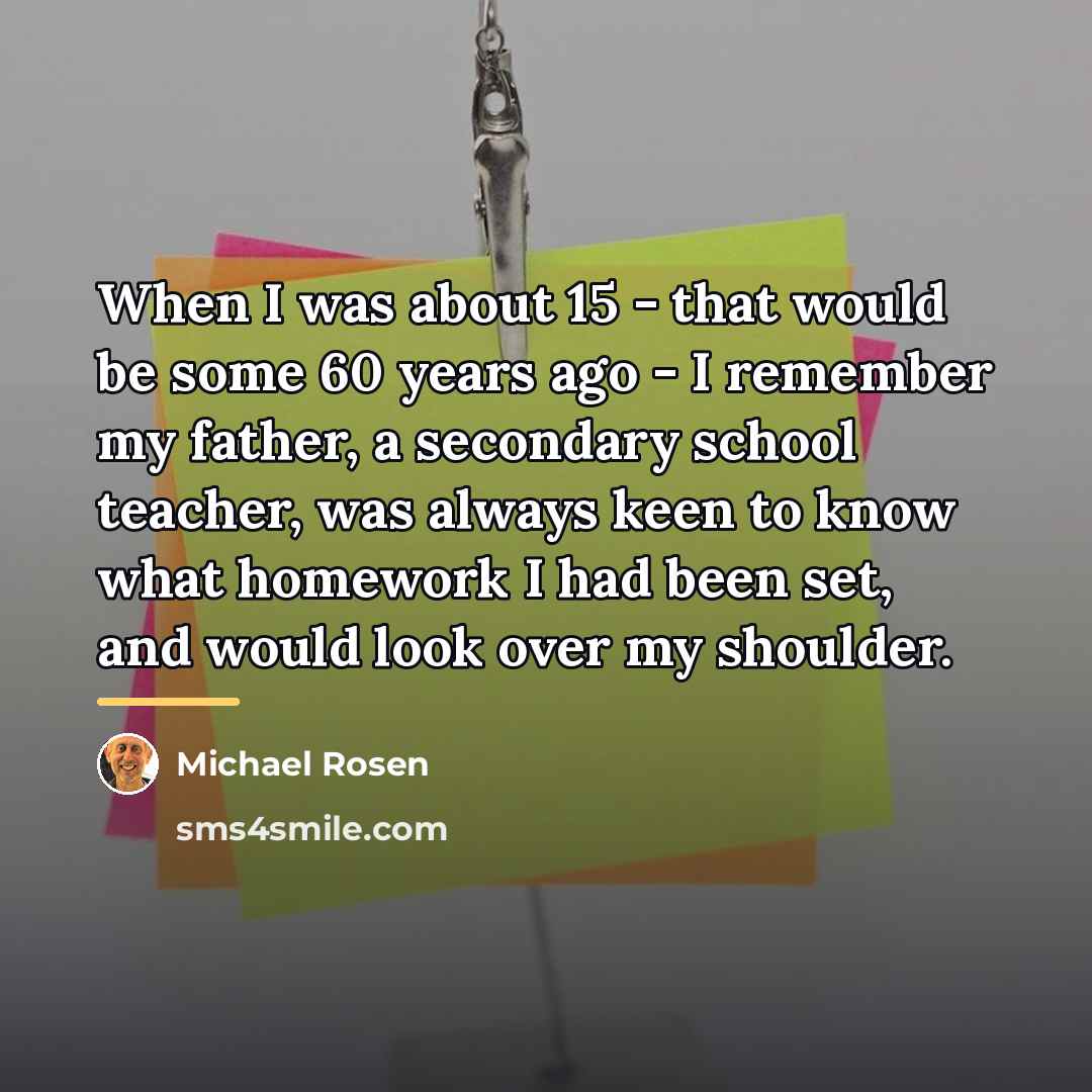 “When I was about 15 - that would be some…” quote by Michael Rosen