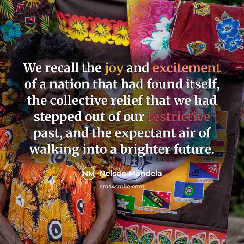 “We recall the joy and excitement of a nation that…” quote by Nelson Mandela