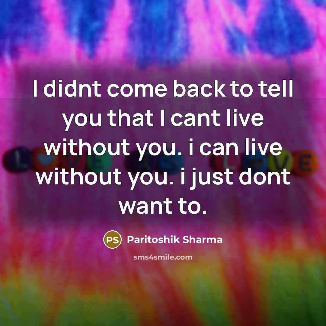 “I didnt come back to tell you that I cant…” quote by Paritoshik Sharma