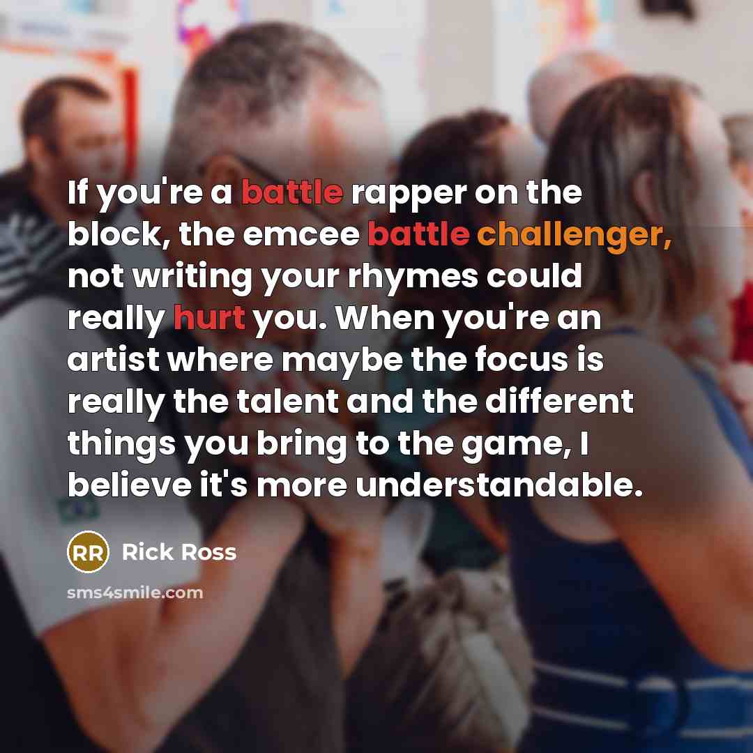 “If you're a battle rapper on the block, the emcee…” quote by Rick Ross
