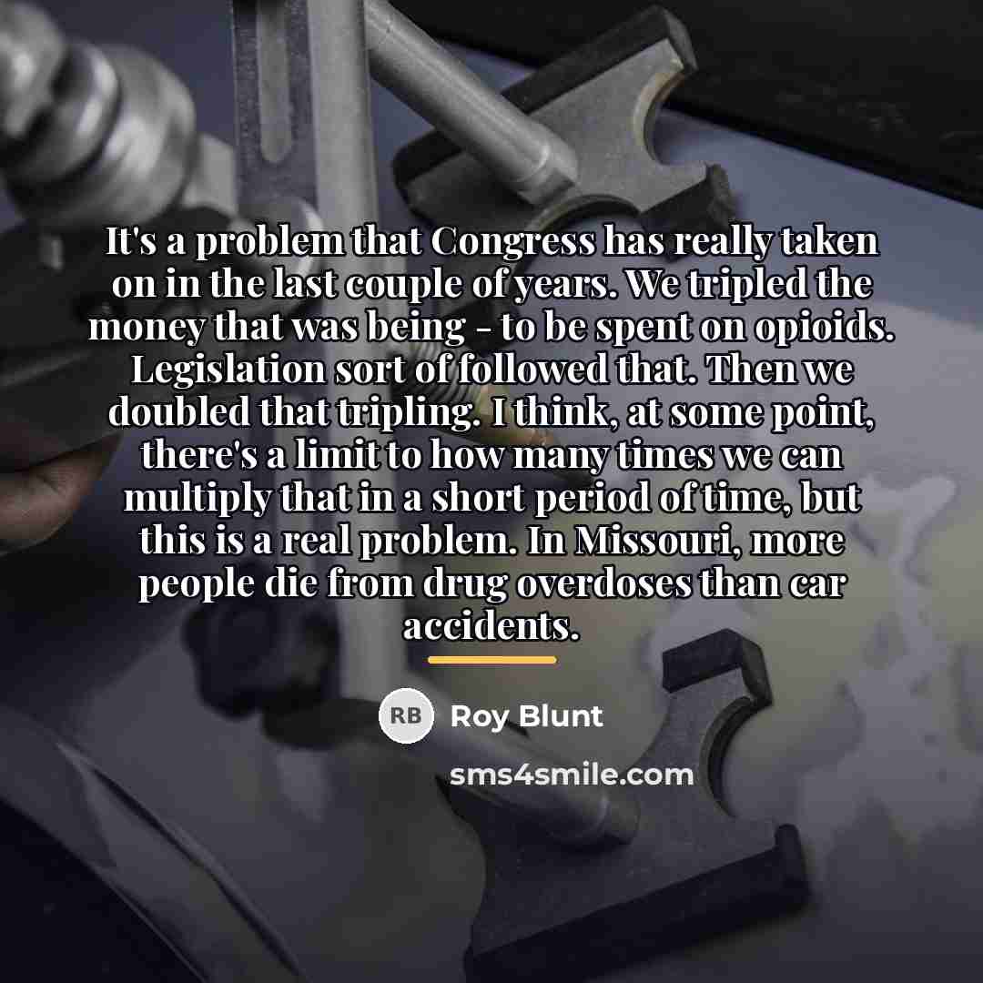 “It's a problem that Congress has really taken on in…” quote by Roy Blunt