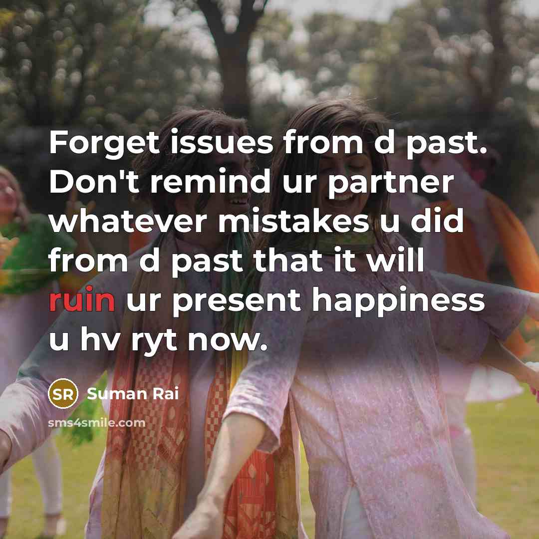 “Forget issues from d past. Don't remind ur partner whatever…” quote by Suman Rai