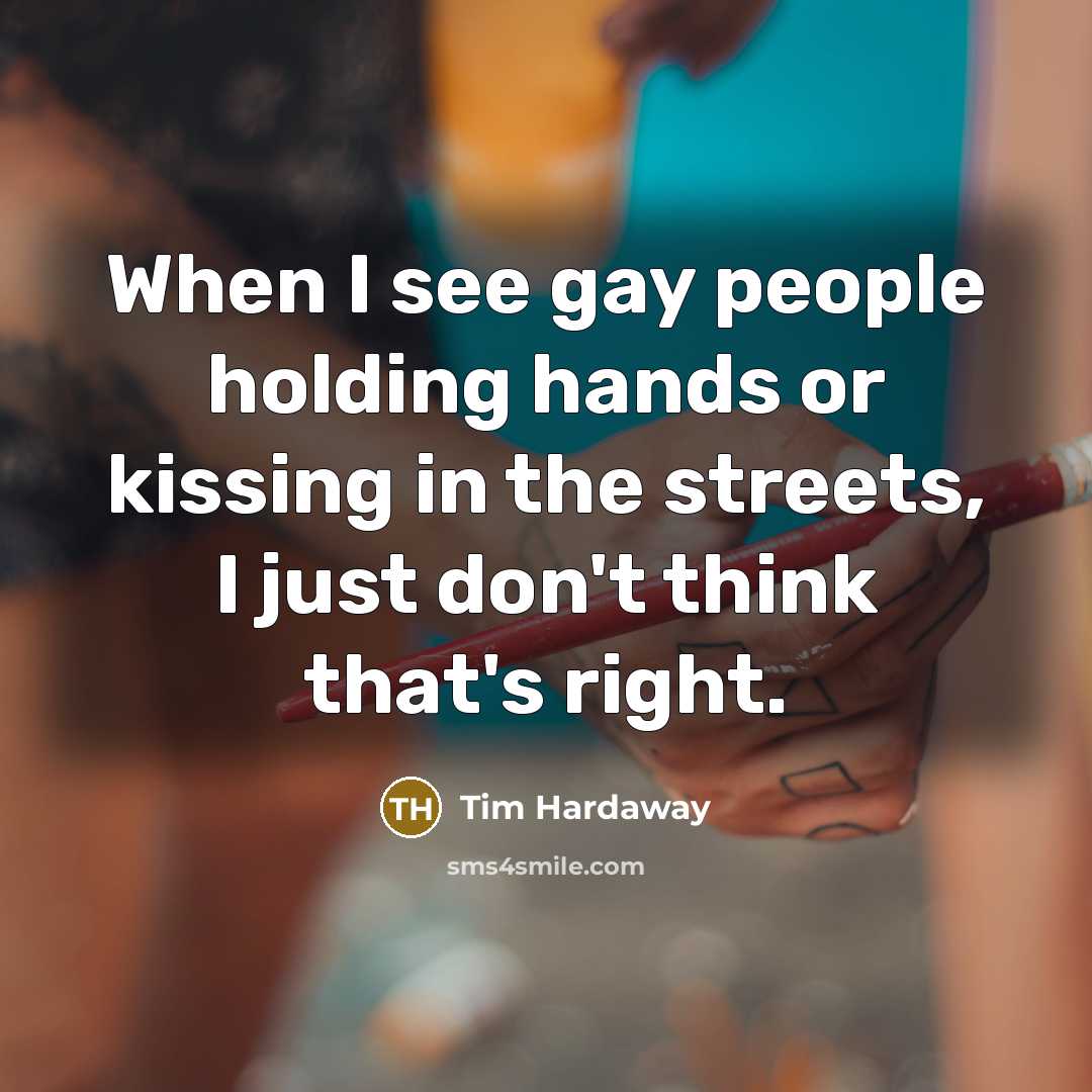 “When I see gay people holding hands or kissing in…” quote by Tim Hardaway