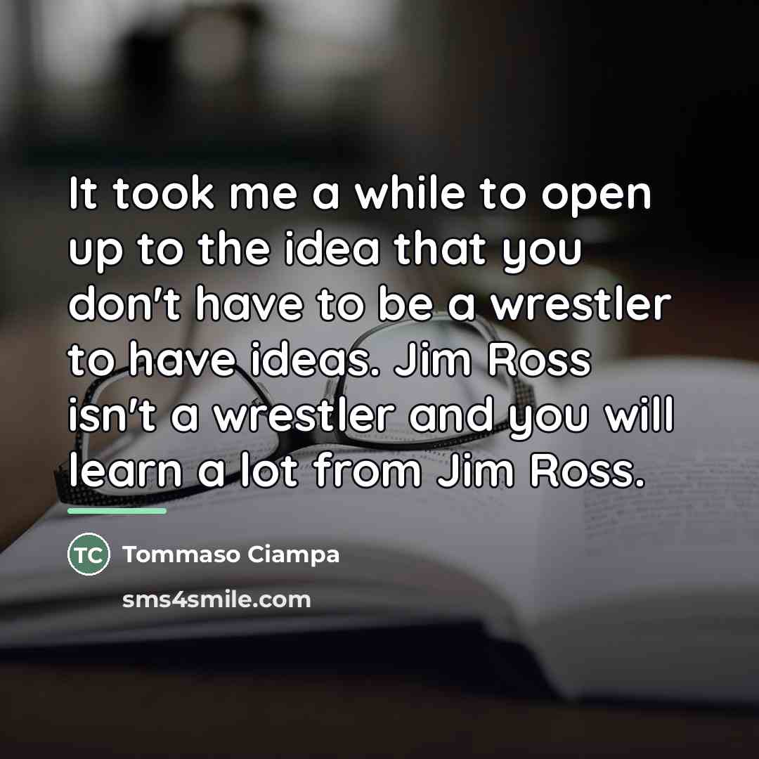 “It took me a while to open up to the…” quote by Tommaso Ciampa