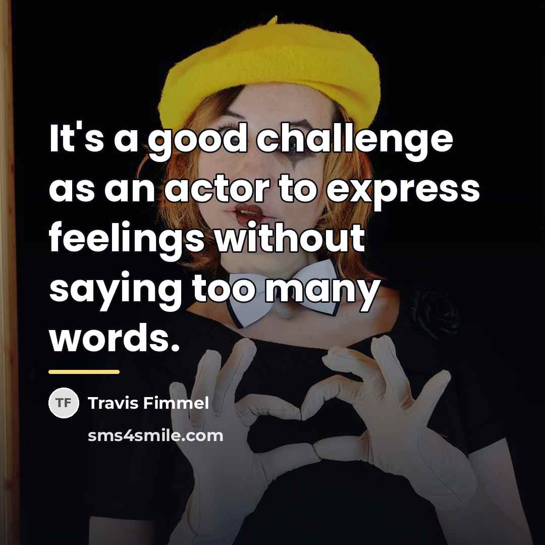“It's a good challenge as an actor to express feelings…” quote by Travis Fimmel