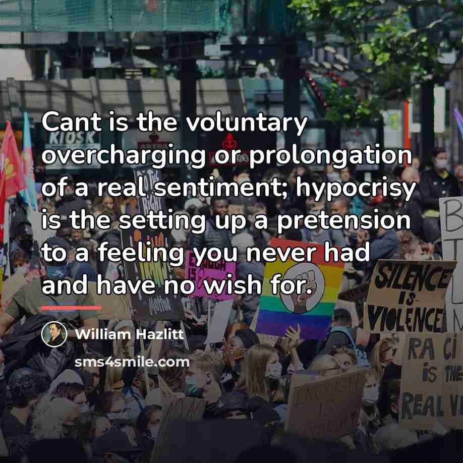 “Cant is the voluntary overcharging or prolongation of a real…” quote by William Hazlitt