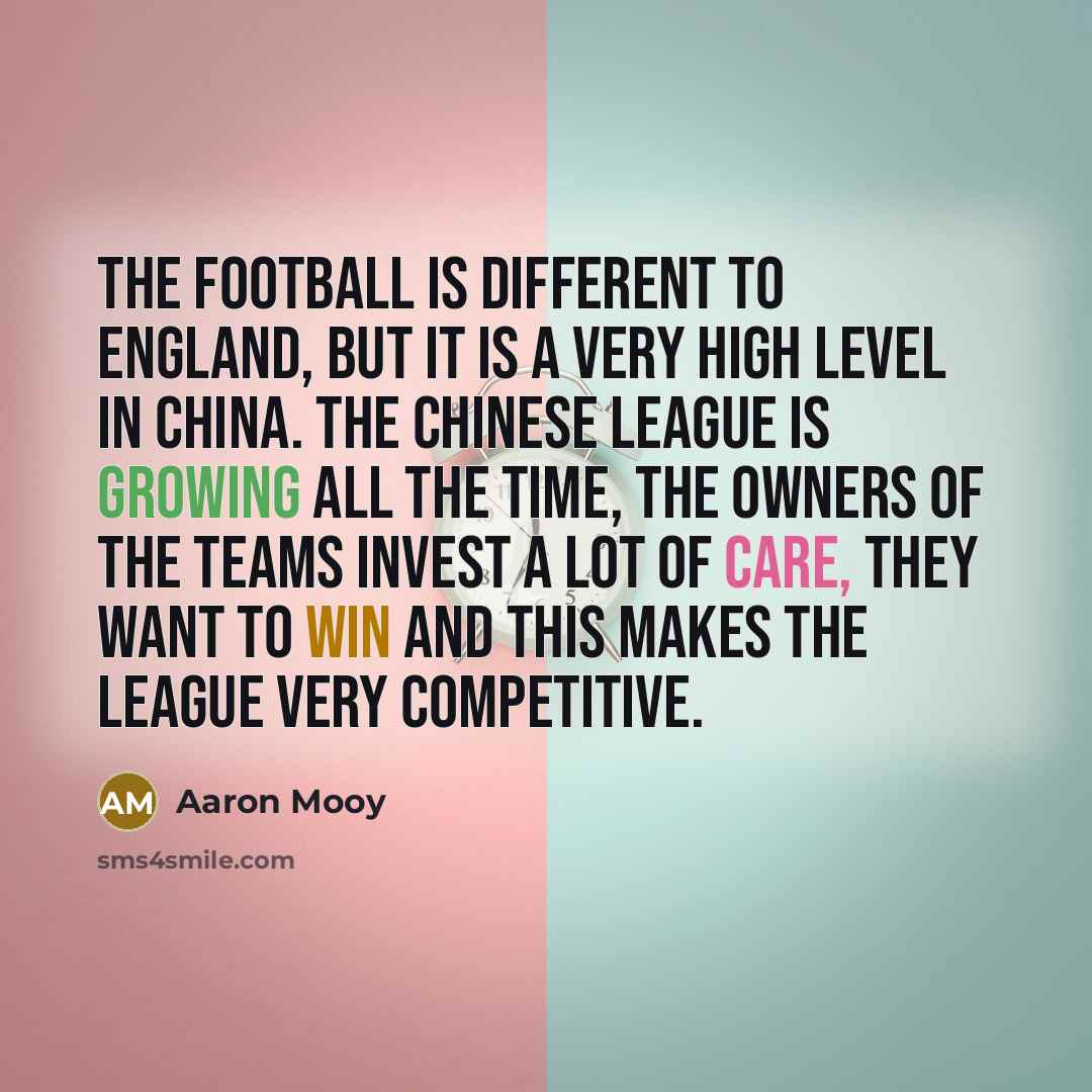 “The football is different to England, but it is a…” quote by Aaron Mooy