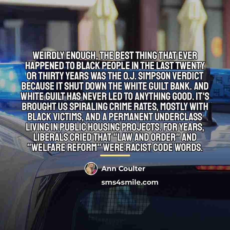 “Weirdly enough, the best thing that ever happened to black…” quote by Ann Coulter