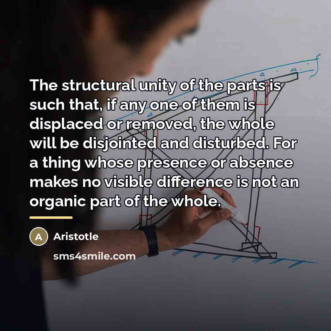 “The structural unity of the parts is such that, if…” quote by Aristotle