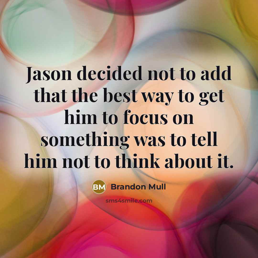“Jason decided not to add that the best way to…” quote by Brandon Mull