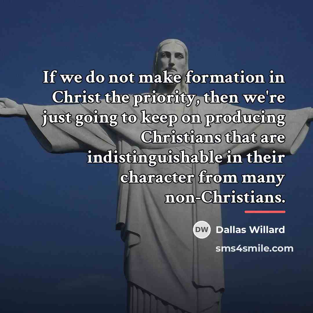“If we do not make formation in Christ the priority,…” quote by Dallas Willard