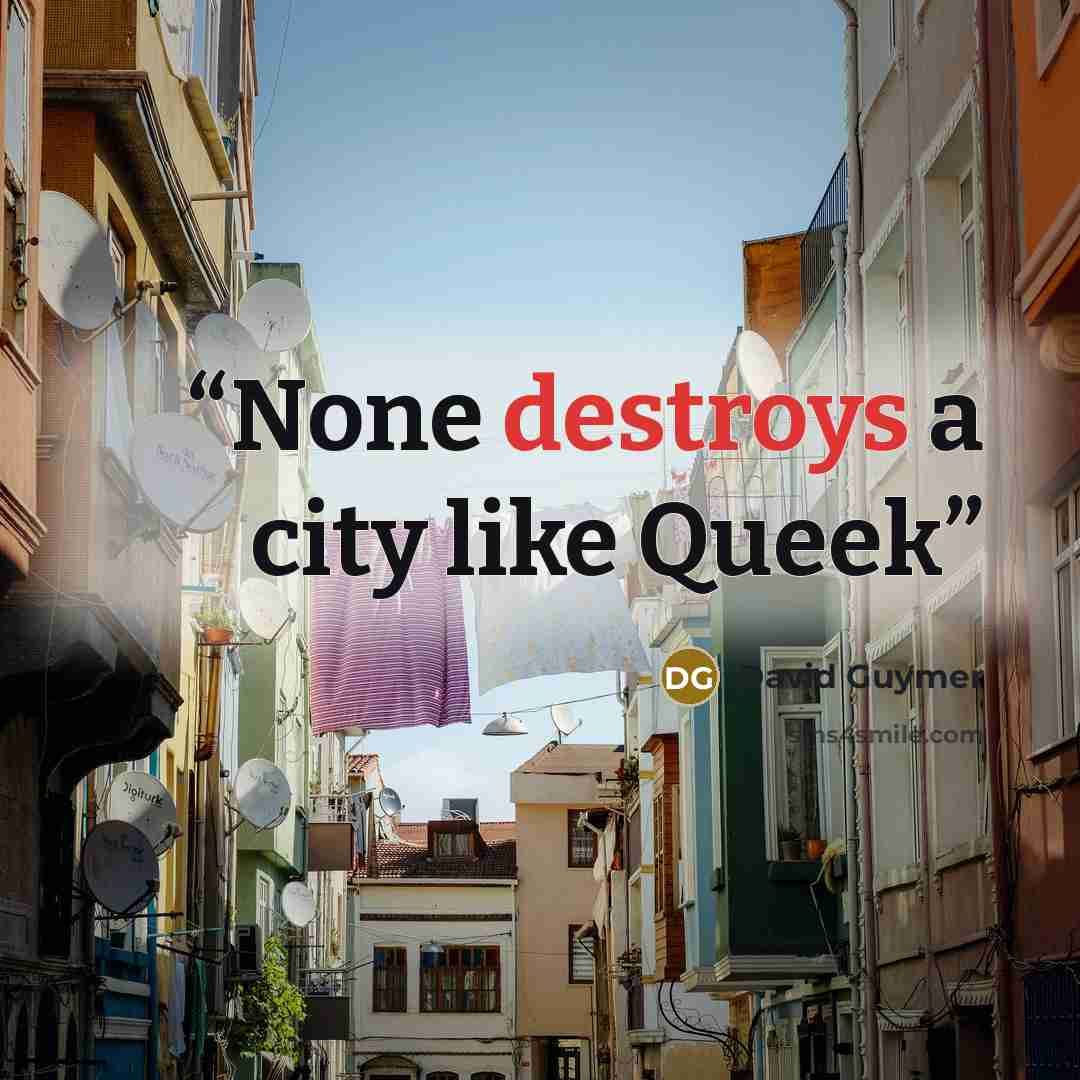 “None destroys a city like Queek” quote by David Guymer