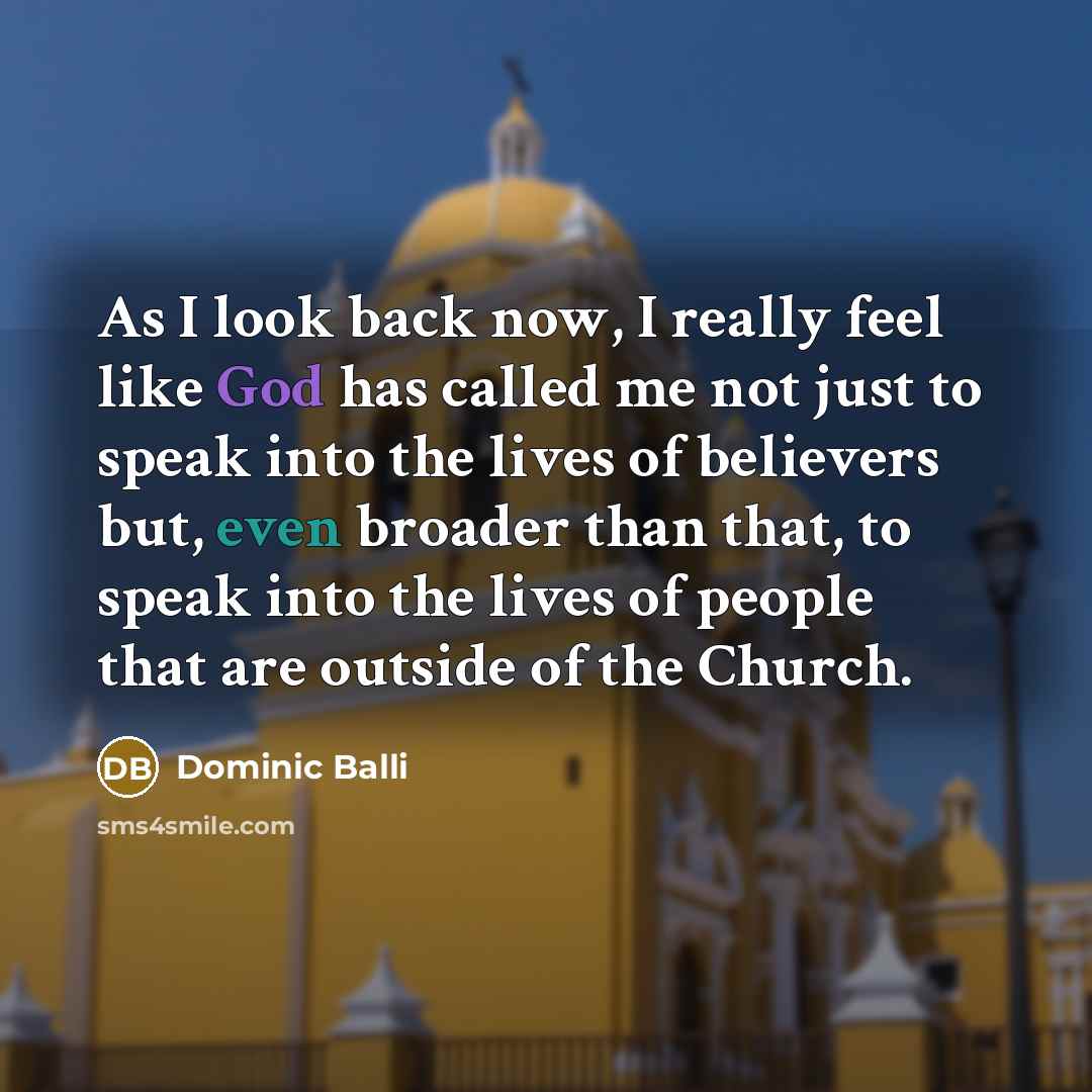 “As I look back now, I really feel like God…” quote by Dominic Balli