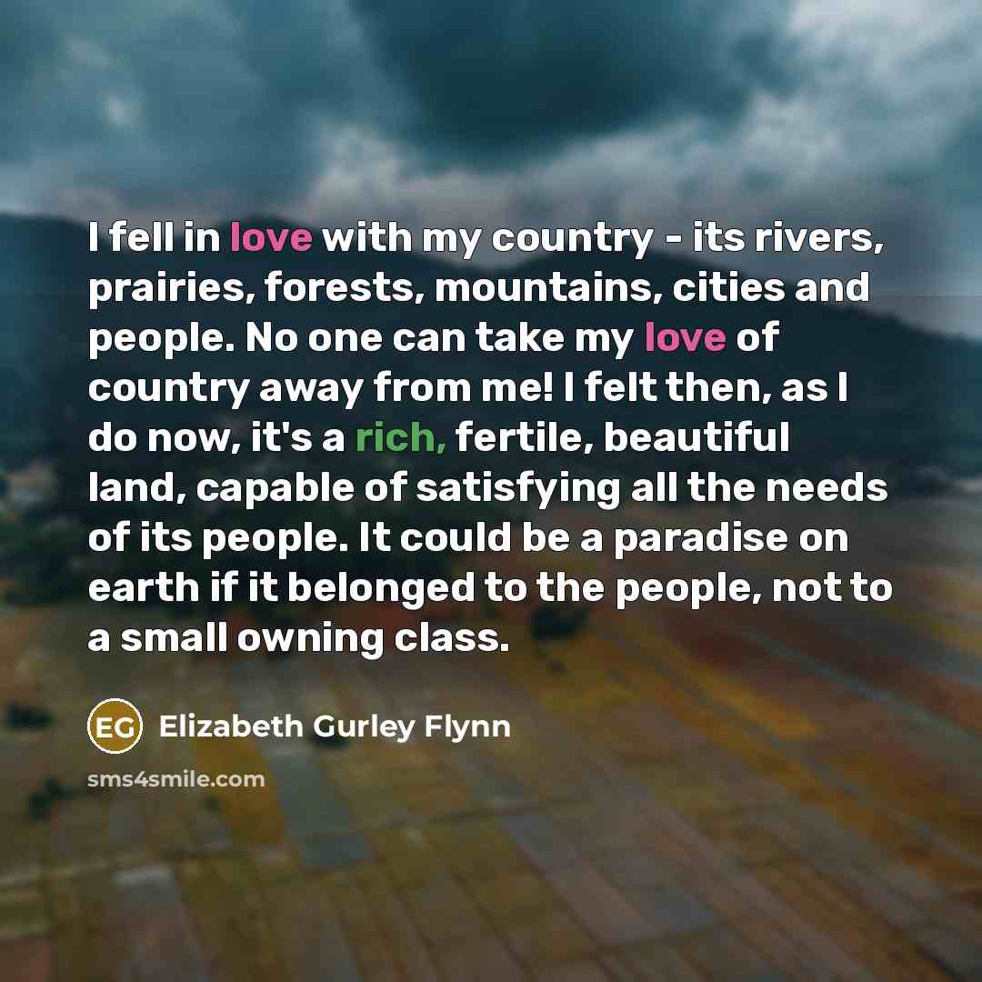 “I fell in love with my country - its rivers,…” quote by Elizabeth Gurley Flynn