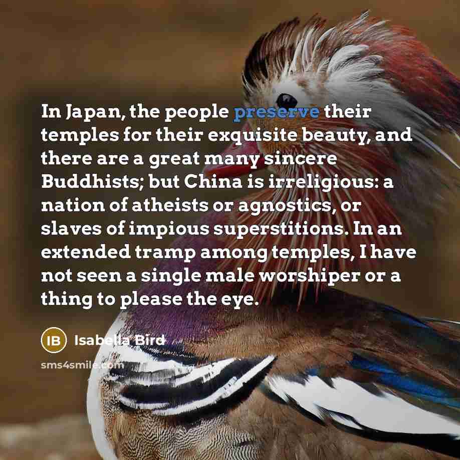 “In Japan, the people preserve their temples for their exquisite…” quote by Isabella Bird