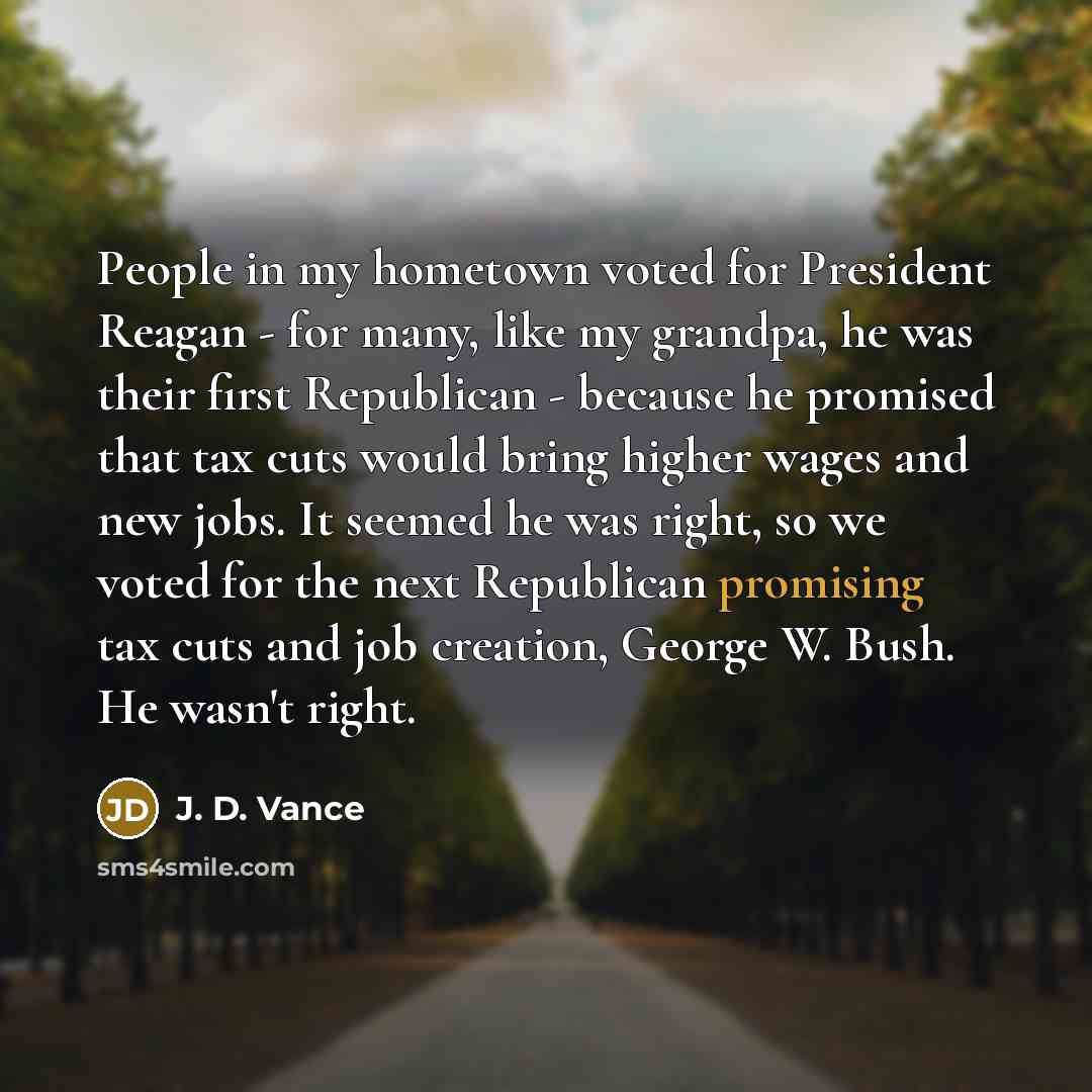 “People in my hometown voted for President Reagan - for…” quote by J. D. Vance