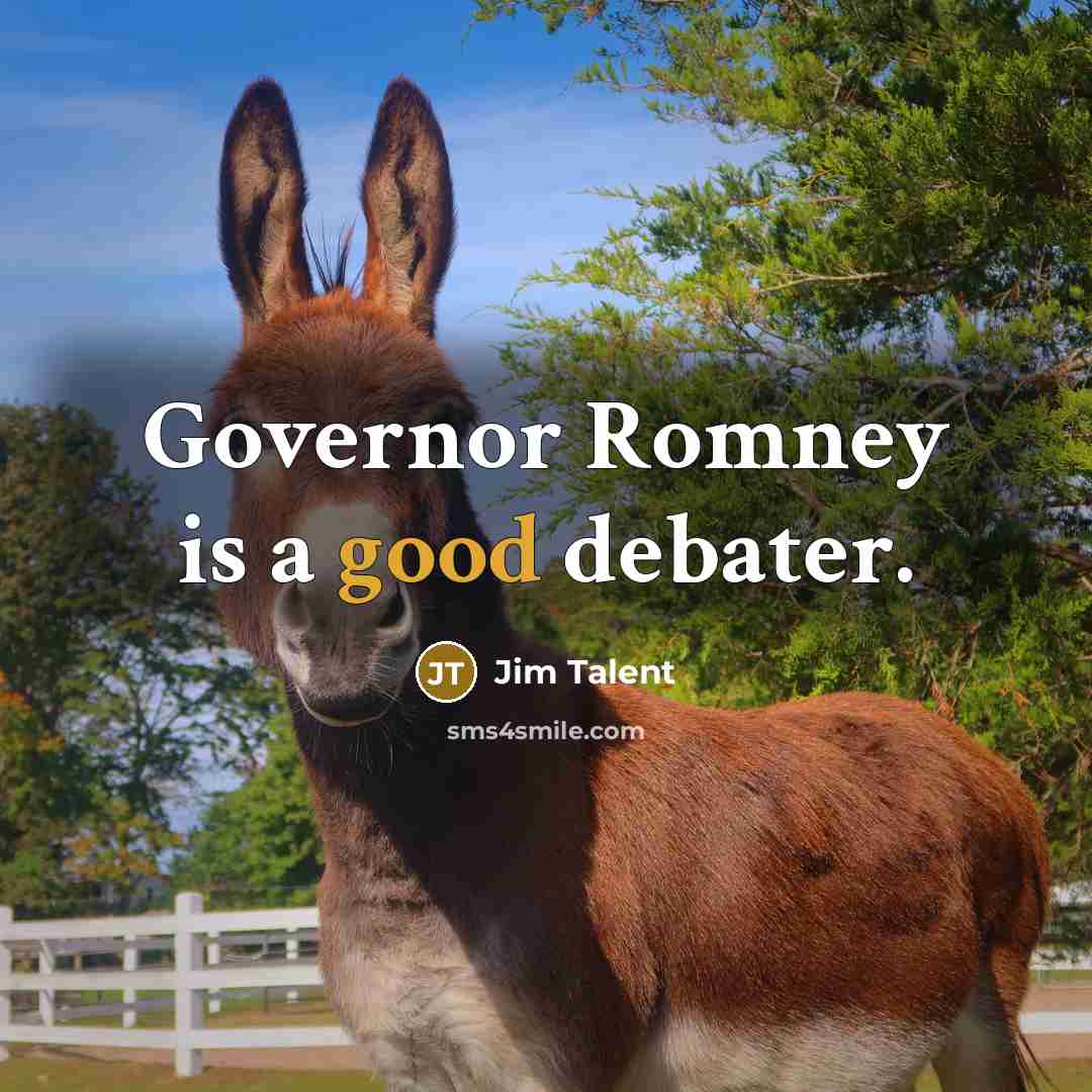 “Governor Romney is a good debater.…” quote by Jim Talent
