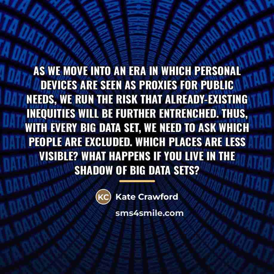“As we move into an era in which personal devices…” quote by Kate Crawford
