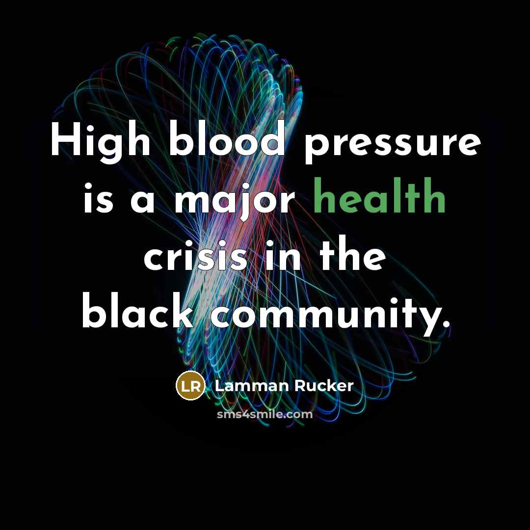 “High blood pressure is a major health crisis in the…” quote by Lamman Rucker
