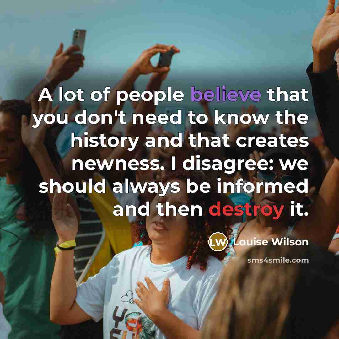 “A lot of people believe that you don't need to…” quote by Louise Wilson