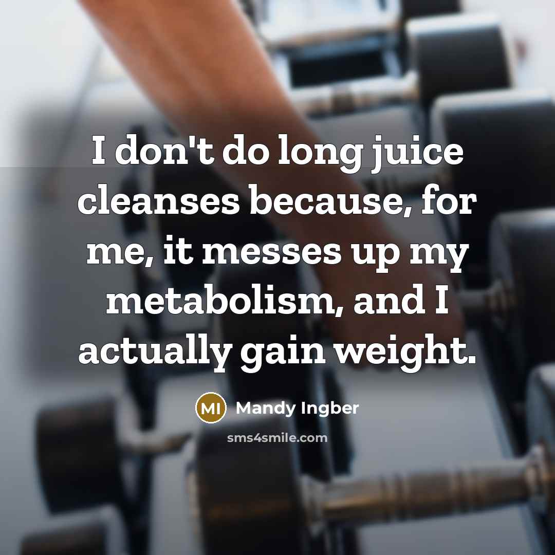“I don't do long juice cleanses because, for me, it…” quote by Mandy Ingber
