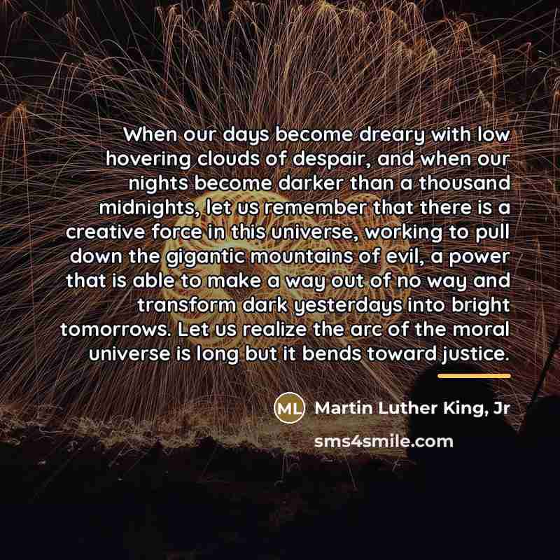 “When our days become dreary with low hovering clouds of…” quote by Martin Luther King, Jr