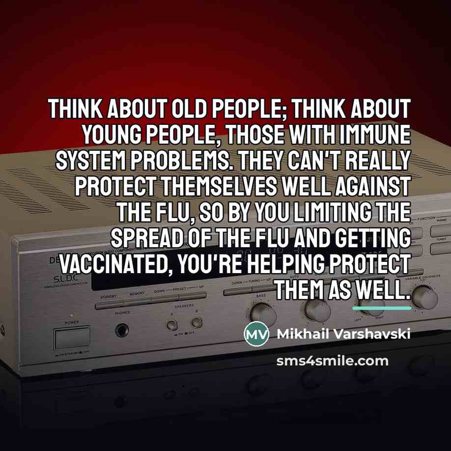 “Think about old people; think about young people, those with…” quote by Mikhail Varshavski