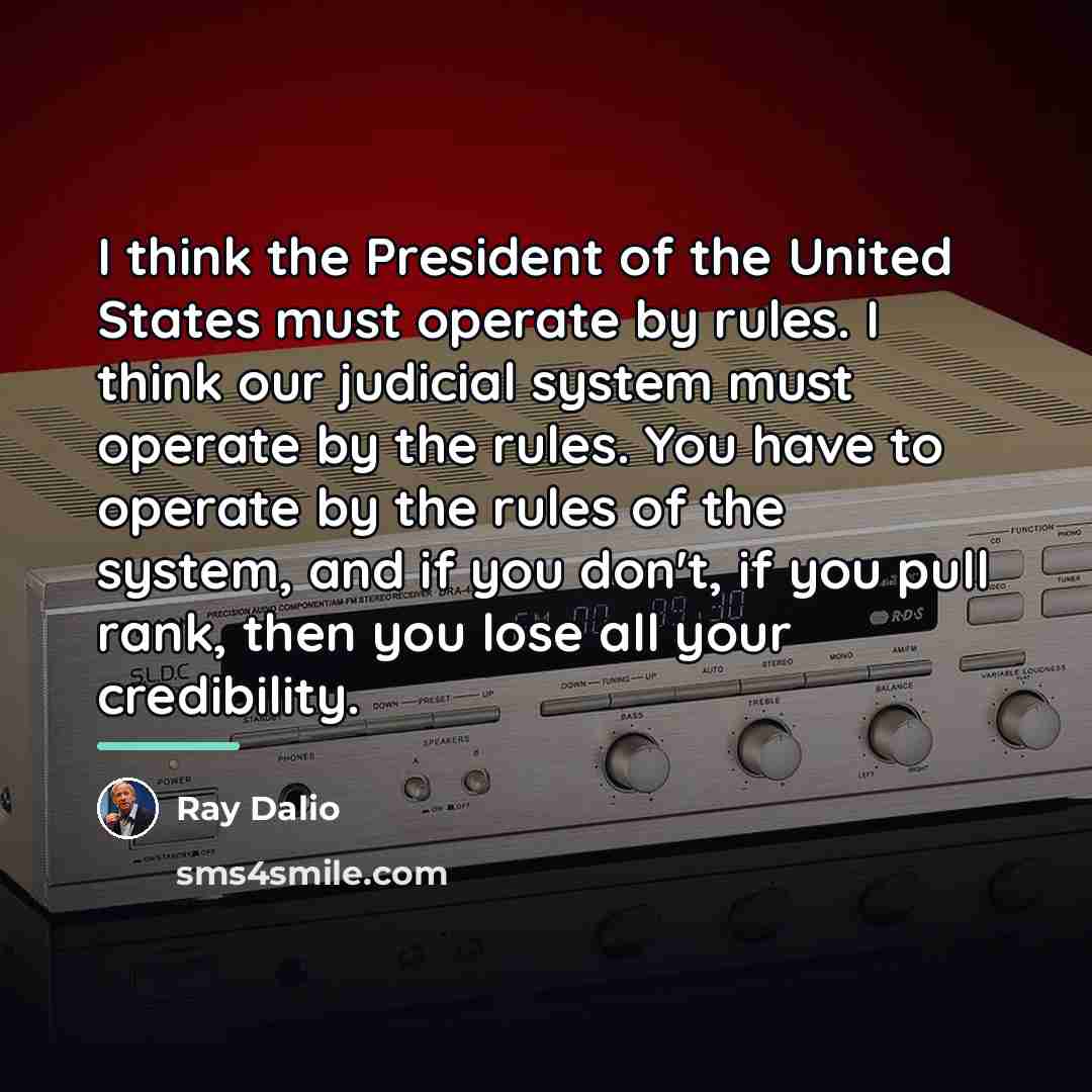 “I think the President of the United States must operate…” quote by Ray Dalio