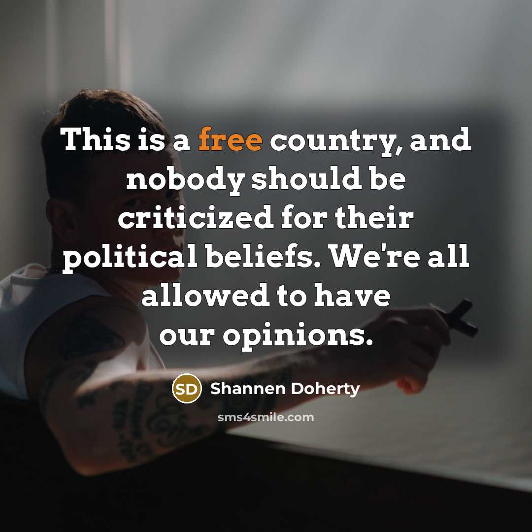 “This is a free country, and nobody should be criticized…” quote by Shannen Doherty