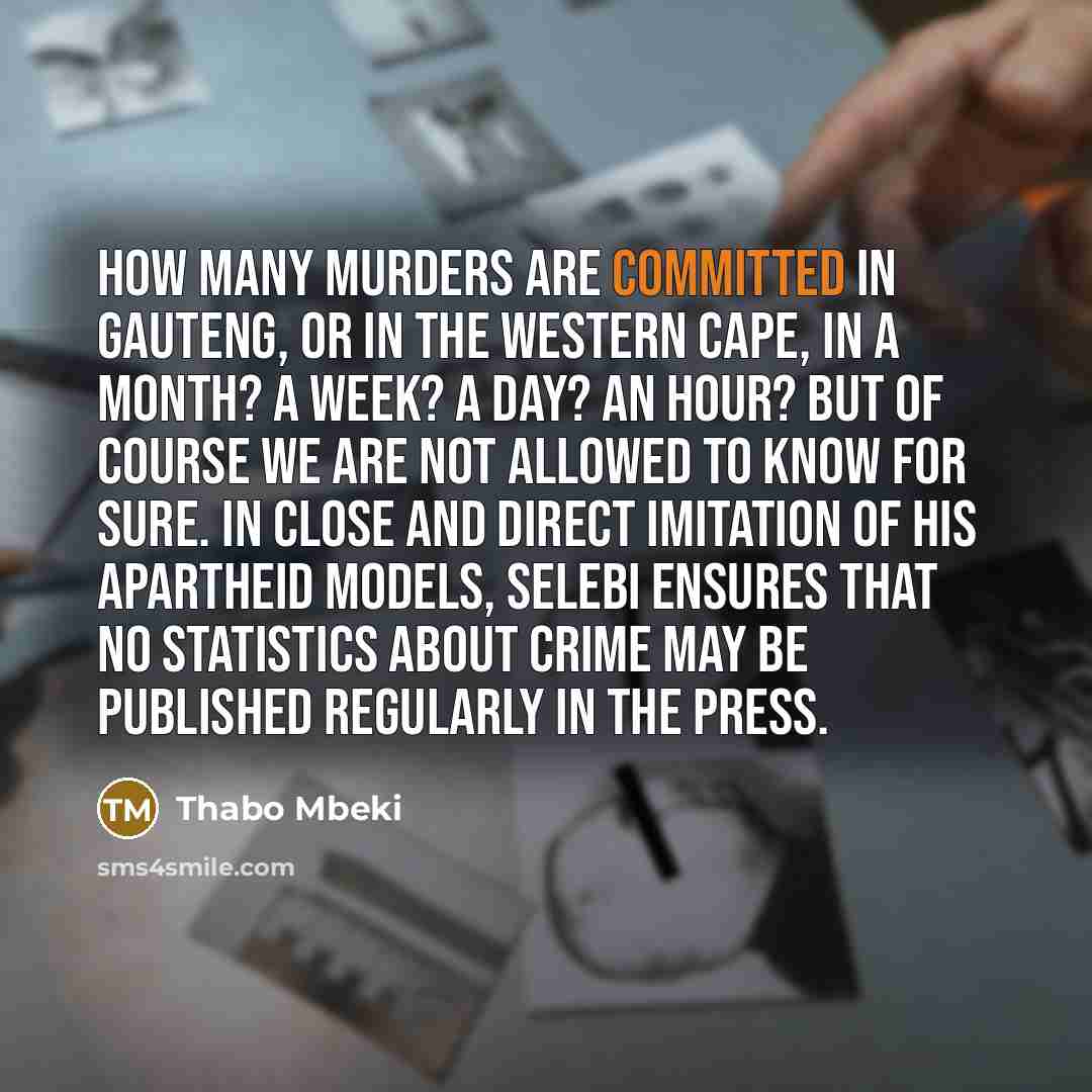 “How many murders are committed in Gauteng, or in the…” quote by Thabo Mbeki