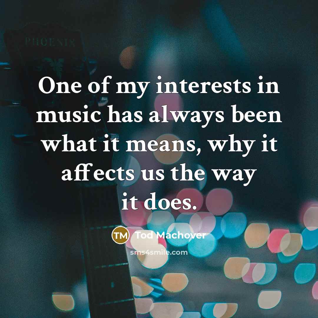 “One of my interests in music has always been what…” quote by Tod Machover