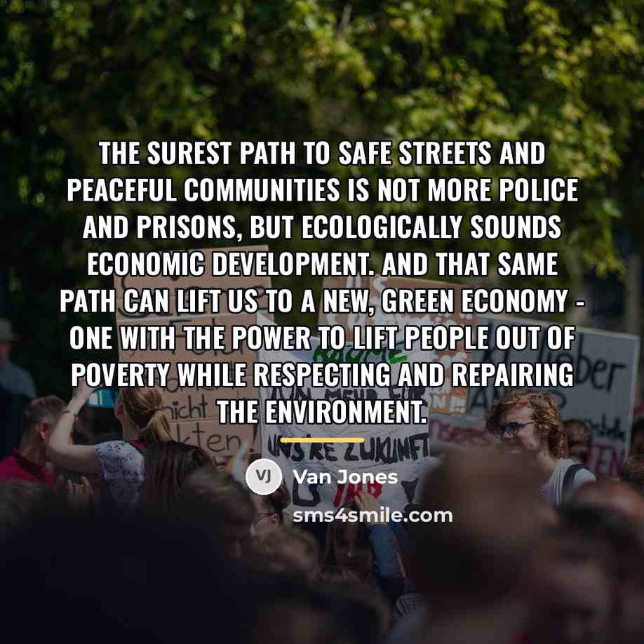 “The surest path to safe streets and peaceful communities is…” quote by Van Jones