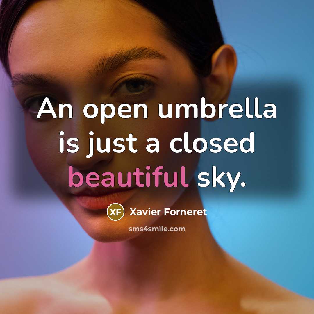 “An open umbrella is just a closed beautiful sky.…” quote by Xavier Forneret