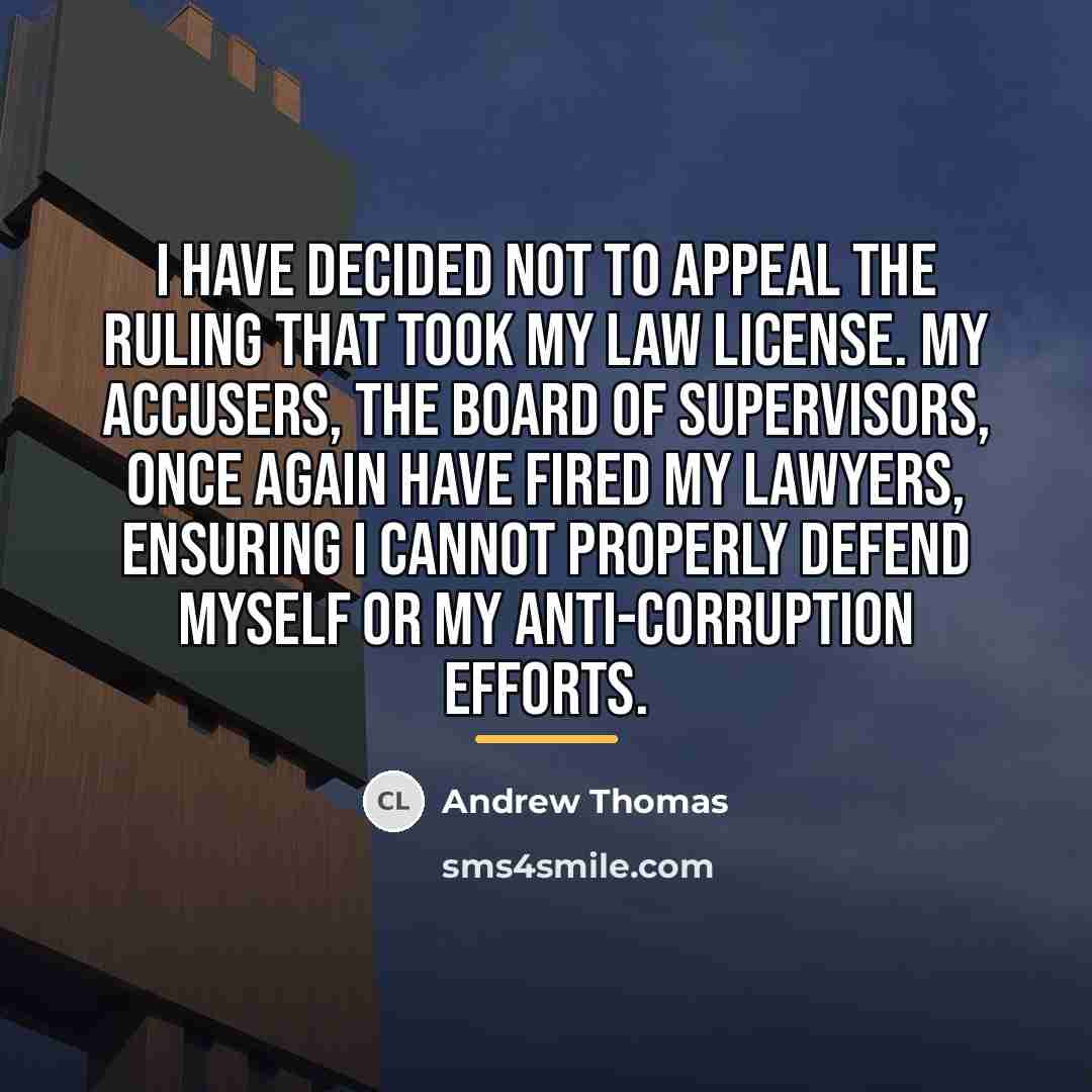 “I have decided not to appeal the ruling that took…” quote by Andrew Thomas