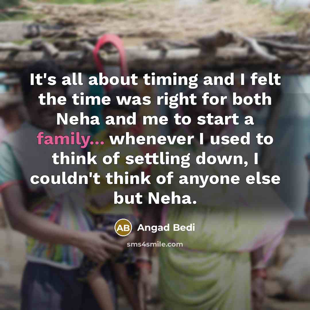 “It's all about timing and I felt the time was…” quote by Angad Bedi
