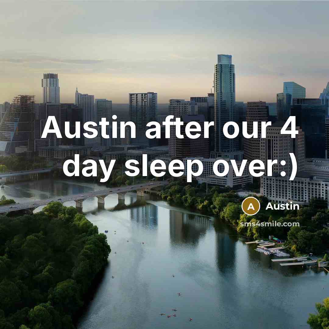 “Austin after our 4 day sleep over:)…” quote by Austin