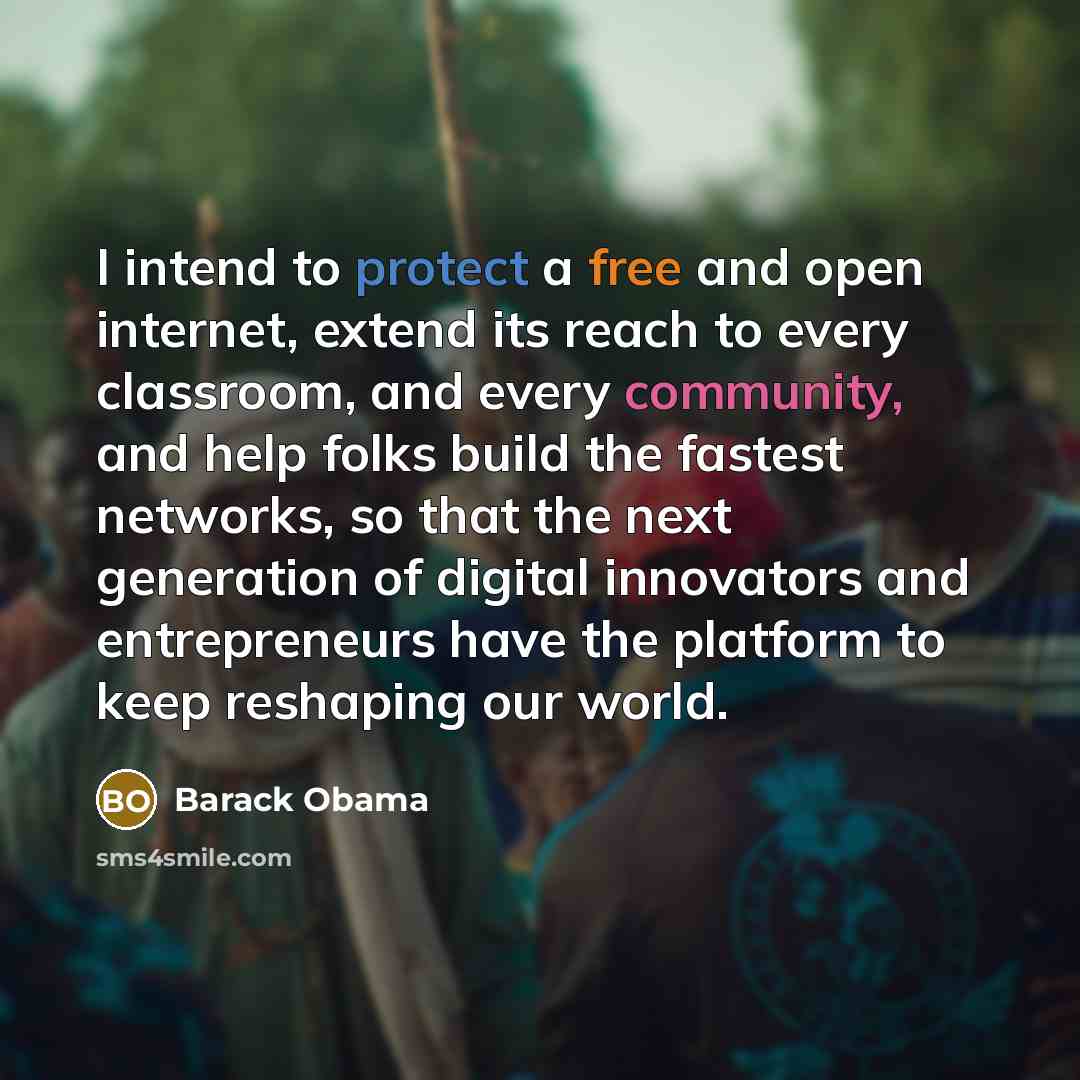 “I intend to protect a free and open internet, extend…” quote by Barack Obama