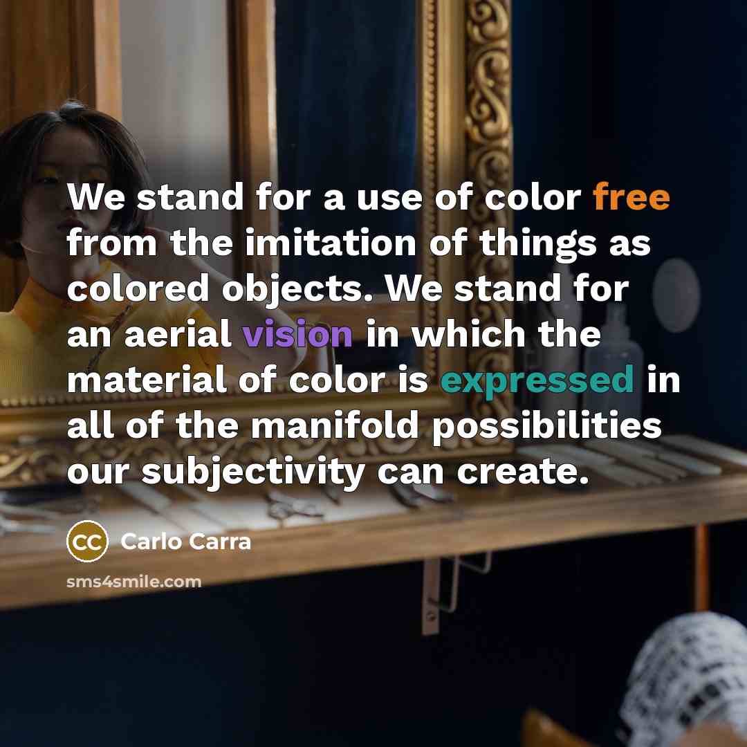 “We stand for a use of color free from the…” quote by Carlo Carra