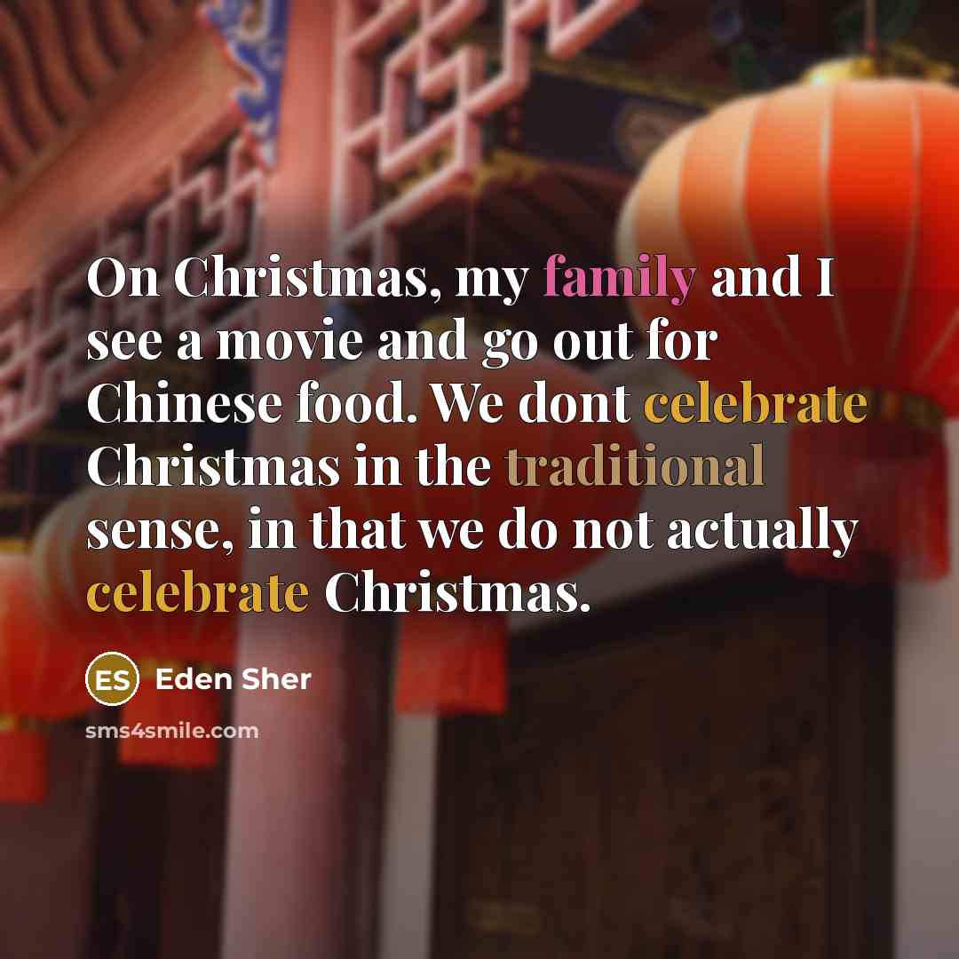 “On Christmas, my family and I see a movie and…” quote by Eden Sher