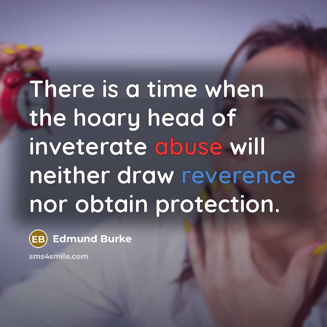 “There is a time when the hoary head of inveterate…” quote by Edmund Burke