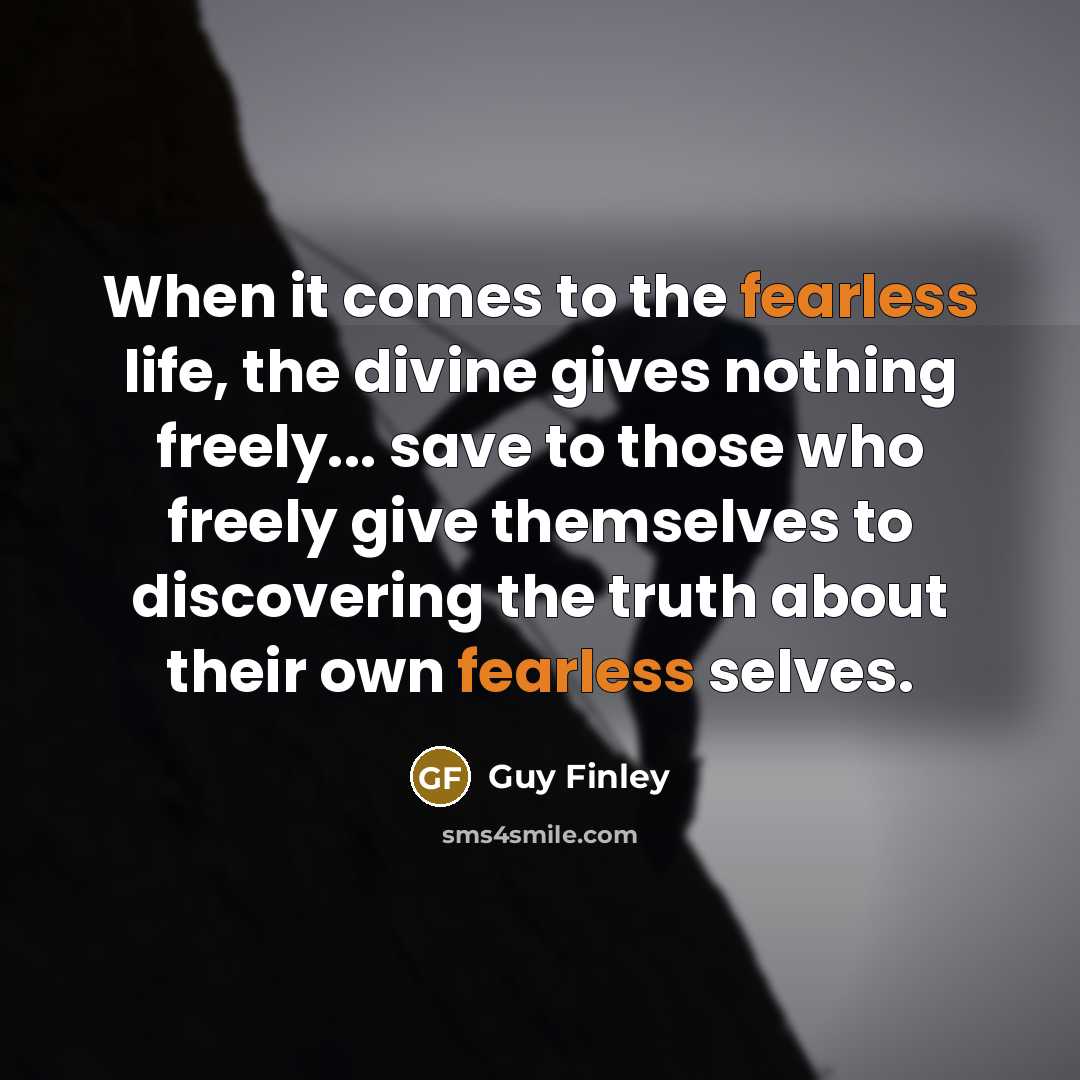 “When it comes to the fearless life, the divine gives…” quote by Guy Finley