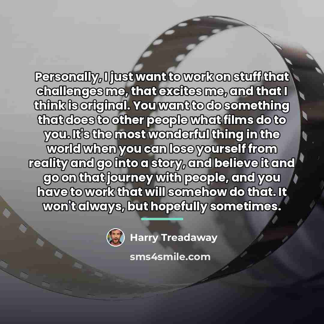 “Personally, I just want to work on stuff that challenges…” quote by Harry Treadaway
