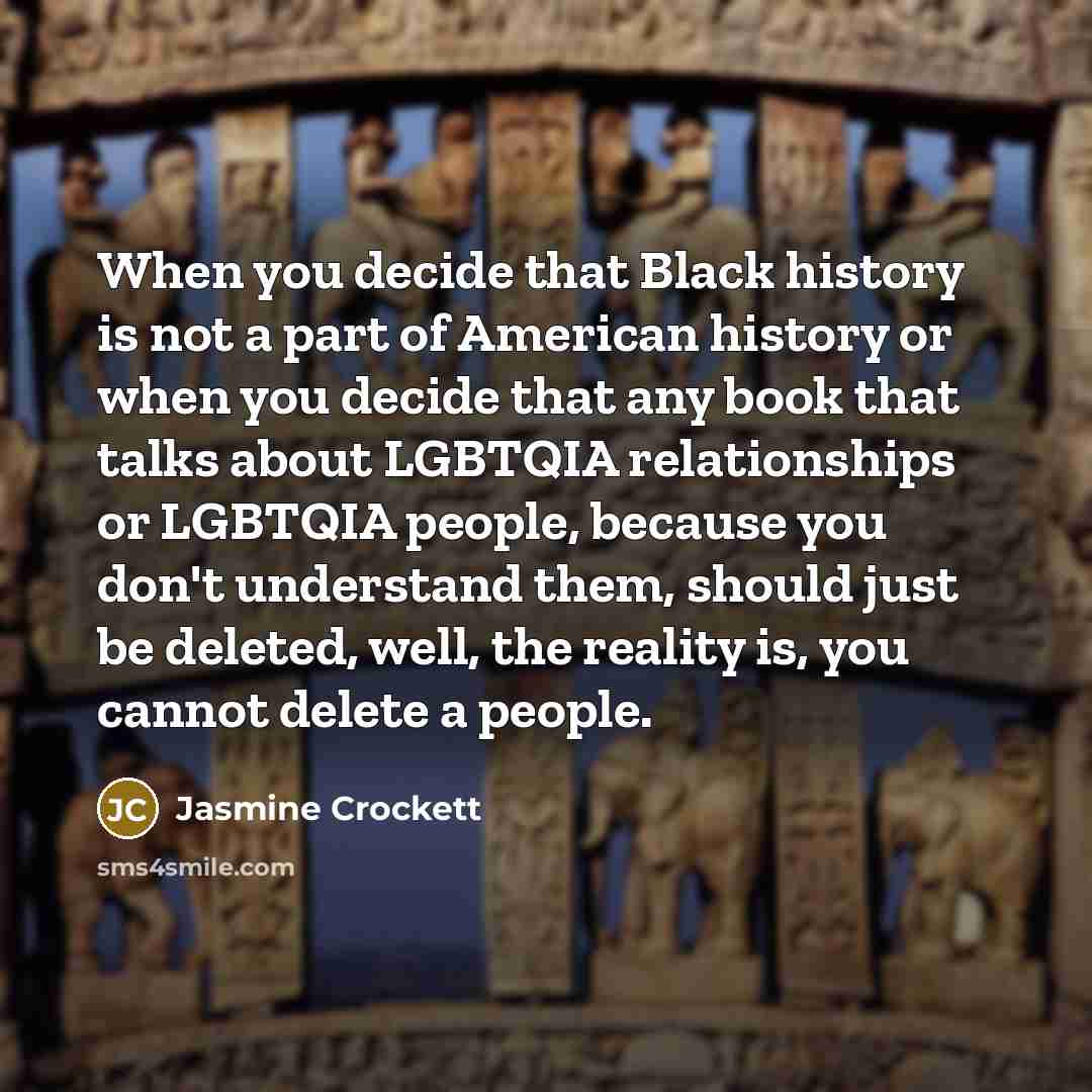 “When you decide that Black history is not a part…” quote by Jasmine Crockett