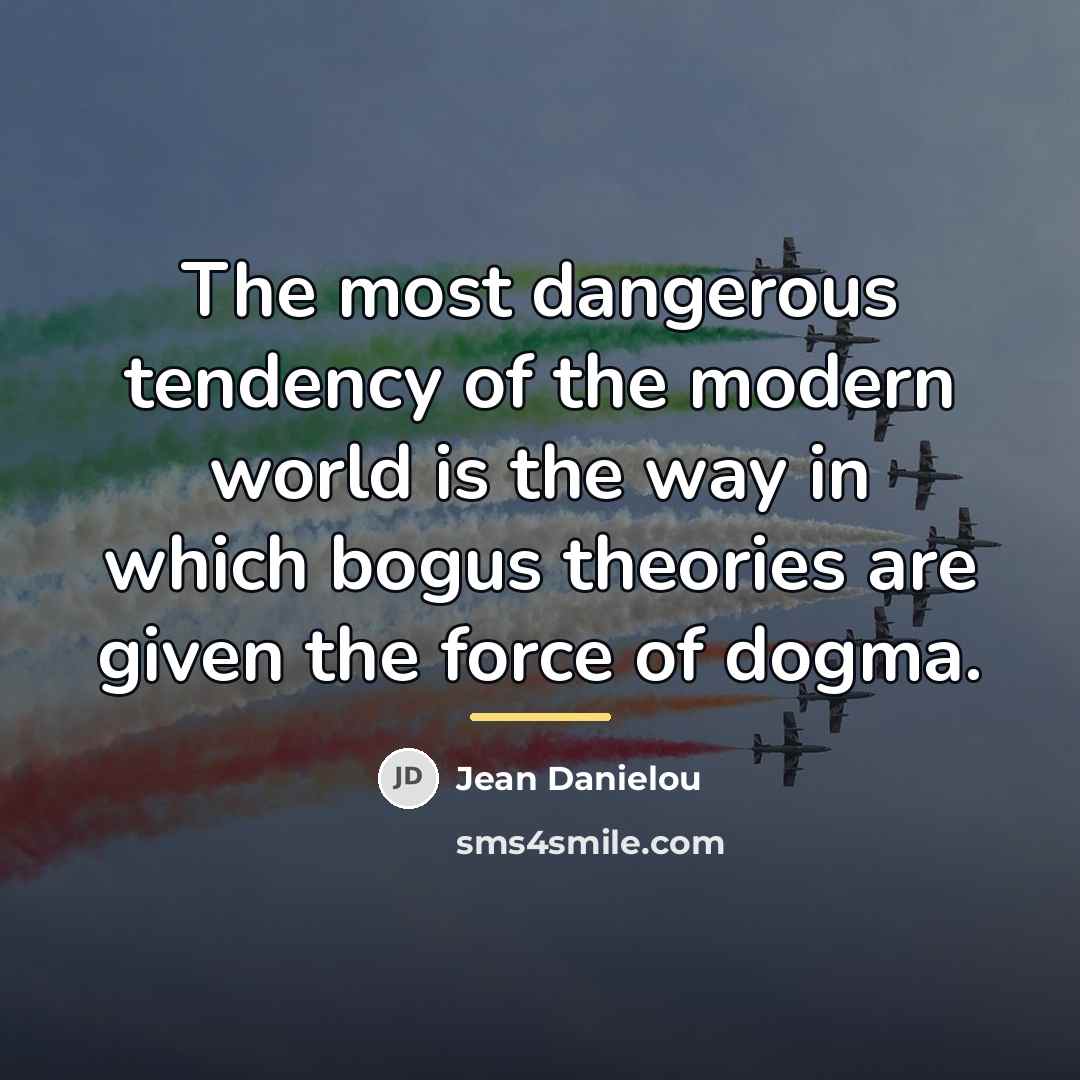 “The most dangerous tendency of the modern world is the…” quote by Jean Danielou