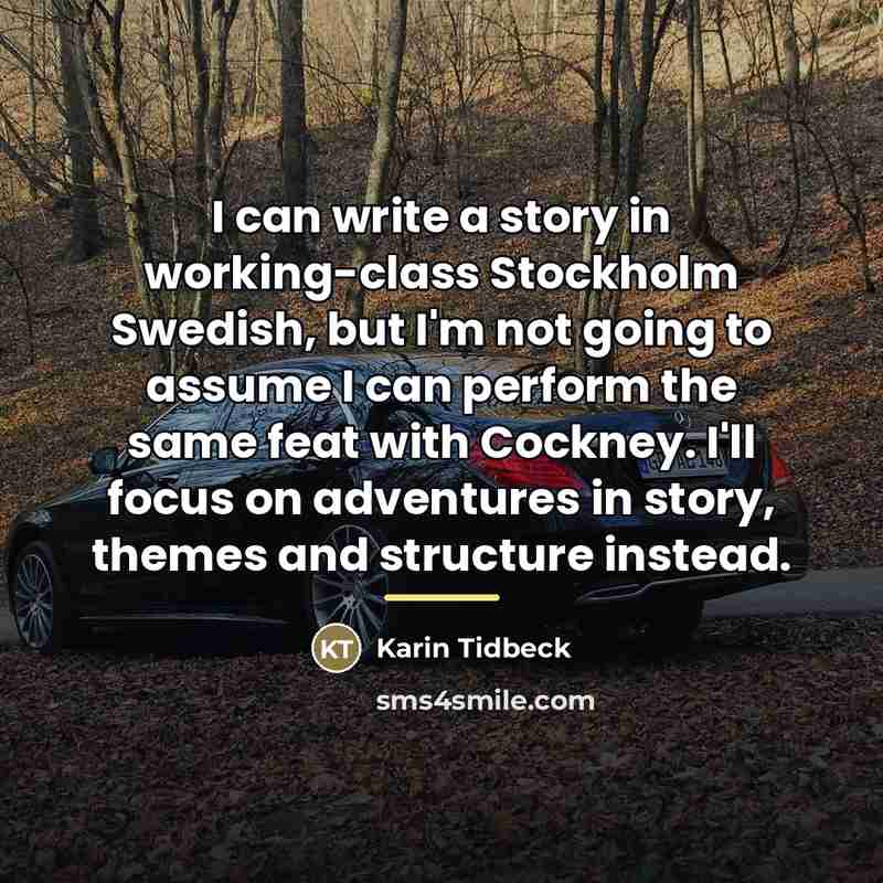“I can write a story in working-class Stockholm Swedish, but…” quote by Karin Tidbeck