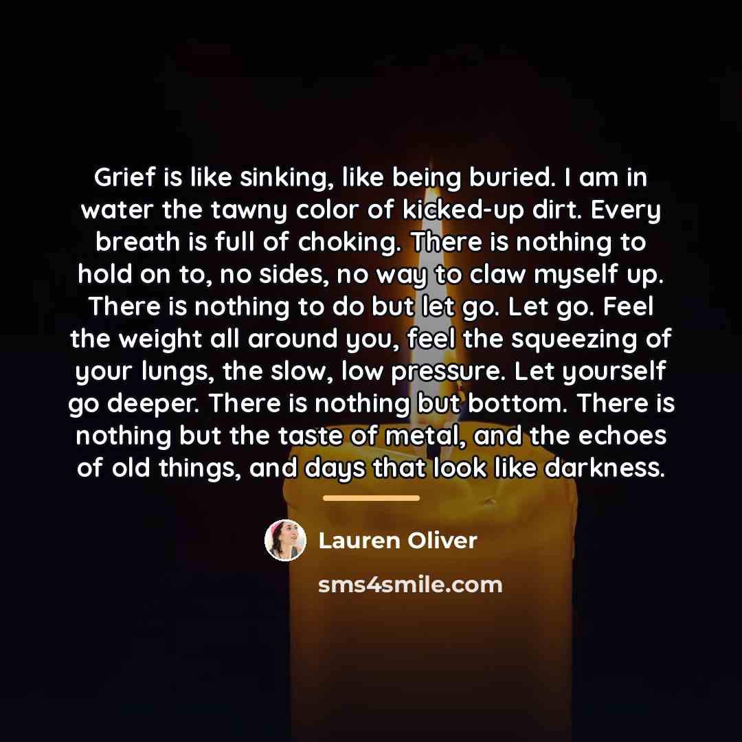 “Grief is like sinking, like being buried. I am in…” quote by Lauren Oliver