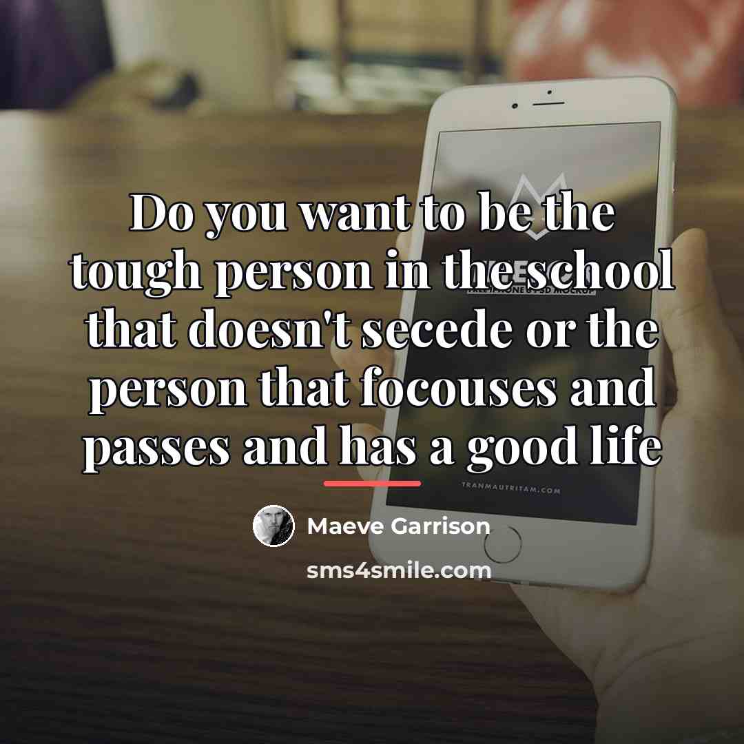 “Do you want to be the tough person in the…” quote by Maeve Garrison