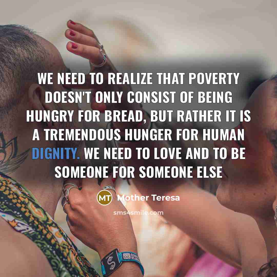 “We need to realize that poverty doesn't only consist of…” quote by Mother Teresa